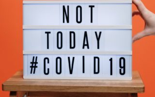 Not today Covid-19