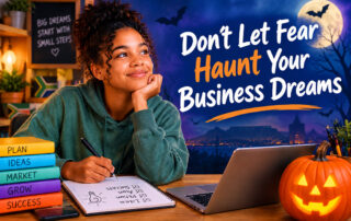 Don't Let Fear Haunt Your Business Dreams